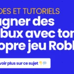 Gagner des Robux avec ton jeu Roblox – Guide complet 2025